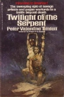 Twilight of the Serpent - Peter Valentine Timlett, Jeffrey Jones