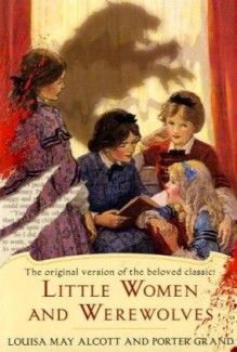 Little Women and Werewolves - Porter Grand