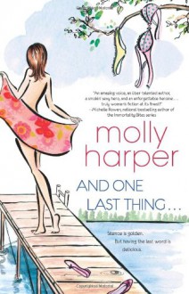 And One Last Thing ... - Molly Harper