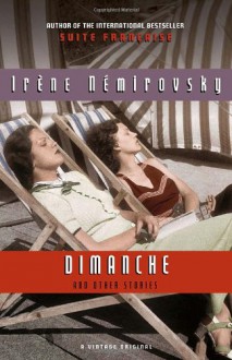 Dimanche and Other Stories (Vintage International) - Irene Nemirovsky