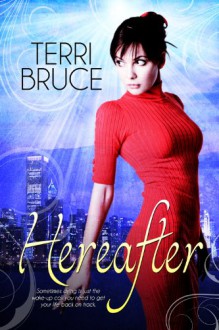 Hereafter - Terri Bruce