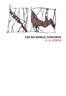 The No World Concerto - A.G. Porta, Darren Koolman