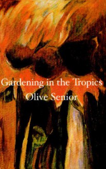 Gardening in the Tropics - Olive Senior