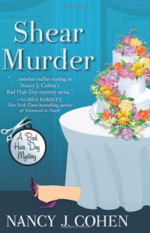 Shear Murder - Nancy J. Cohen