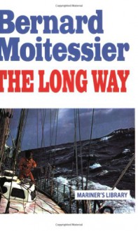 The Long Way - Bernard Moitessier