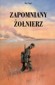 Zapomniany żołnierz - Guy Sajer, Jan Kortas