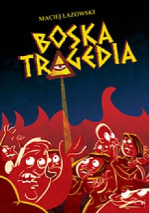 Boska tragedia - Maciej Łazowski