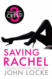 Saving Rachel: 3 (Donovan Creed) - John Locke