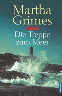 Die Treppe Zum Meer (The Lamorna Wink) - Martha Grimes