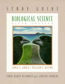 Biological Science [Study Guide] - William T. Keeton, Carol Hardy McFadden, Lindsay Goodloe