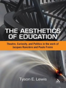 The Aesthetics of Education - Tyson E. Lewis