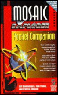 Mosaic Explorer Pocket Companion - Jeff Duntemann, Ron Pronk, Patrick Vincent