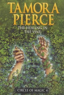 The Healing in the Vine - Tamora Pierce