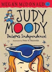 Judy Moody Declares Independence! - Megan McDonald, Peter H. Reynolds