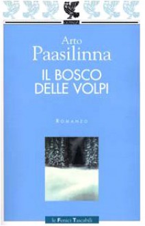 Il bosco delle volpi - Arto Paasilinna