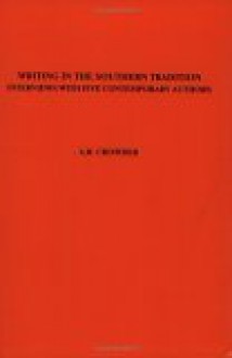 Writing in the Southern Tradition: Interviews with Five Contemporary Authors - Ashby Bland Crowder