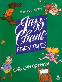 Jazz Chant Fairy Tales - Carolyn Graham