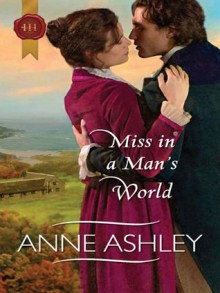 Miss in a Man's World - Anne Ashley