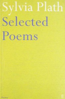 Selected Poems - Sylvia Plath, Ted Hughes