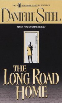 The Long Road Home - Danielle Steel