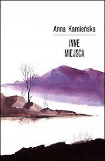 Inne miejsca - Anna Kamieńska