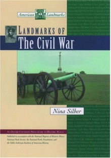 Landmarks of the Civil War - Nina Silber