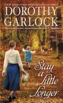 Stay a Little Longer (The Tucker Family Series) - Dorothy Garlock