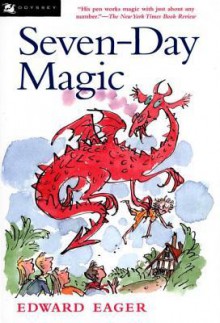 Seven-Day Magic - Edward Eager, N.M. Bodecker