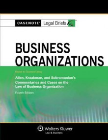 Business Organizations: Allen Kraakman & Subramanian 4e - Casenote Legal Briefs