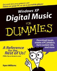 Windows XP Digital Music for Dummies - Ryan Williams