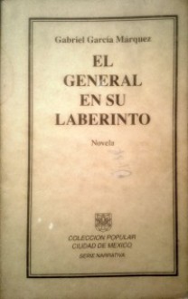 El general en su laberinto - Gabriel García Márquez