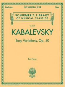 Easy Variations, Op. 40 - Dmitri Kabalevsky