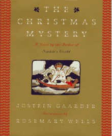 The Christmas Mystery - Jostein Gaarder, Elizabeth Rokkan