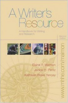 A Writer's Resource (Spiral) with Student Access to Catalyst 2.0 - Elaine Maimon, Janice Peritz, Kathleen Yancey