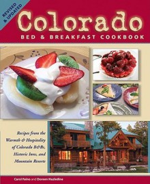 Colorado Bed & Breakfast Cookbook - Carol Faino, Doreen Hazledine