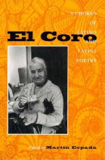 El Coro: A Chorus Of Latino And Latina Poetry - Martin Espada