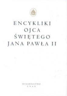 Encykliki Ojca Świętego Jana Pawła II - Jan Paweł II