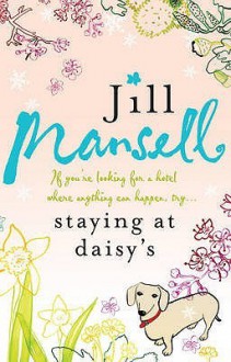 Staying At Daisy's - Jill Mansell