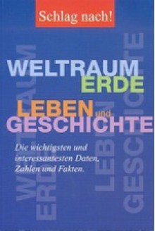 Schlag nach! Weltraum, Erde, Leben und Geschichte - Unknown