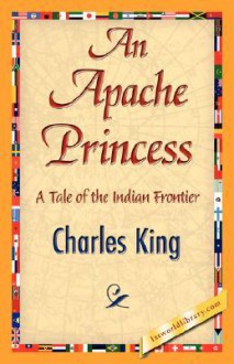 An Apache Princess - King Charles King