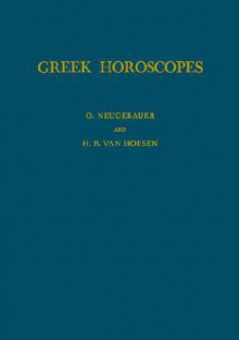 Greek Horoscopes - Otto Neugebauer, H.B. Van Hoesen