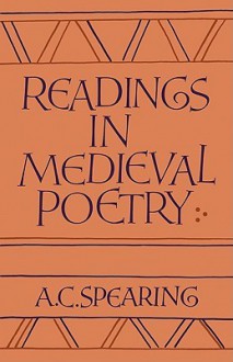 Readings in Medieval Poetry - A.C. Spearing