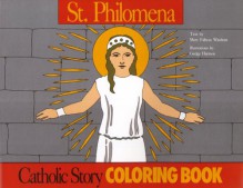 St. Philomena Coloring Book - Mary Fabyan Windeatt