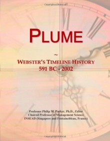 Plume: Webster's Timeline History, 591 BC - 2002 - Icon Group International