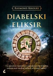 Diabelski eliksir - Zbigniew Kościuk, Raymond Khoury