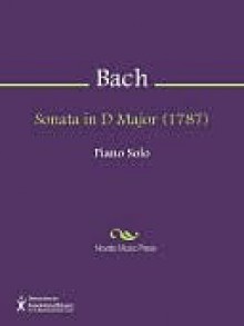 Sonata in D Major (1787) - Carl Philipp Emanuel Bach