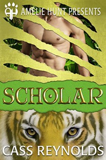 Scholar (Emerald Isle Tigers Book 3) - Cass Reynolds, Amelie Hunt