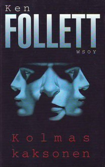 Kolmas kaksonen - Ken Follett, Hilkka Pekkanen