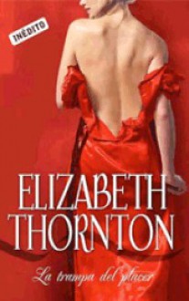 La trampa del placer - Elizabeth Thornton, Isabel Merino Sanchez