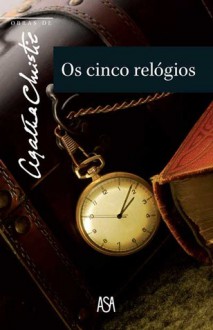 Os Cinco Relógios - Agatha Christie